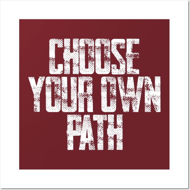 Choose Your Own Path Wall Art by BRAVOMAXXX